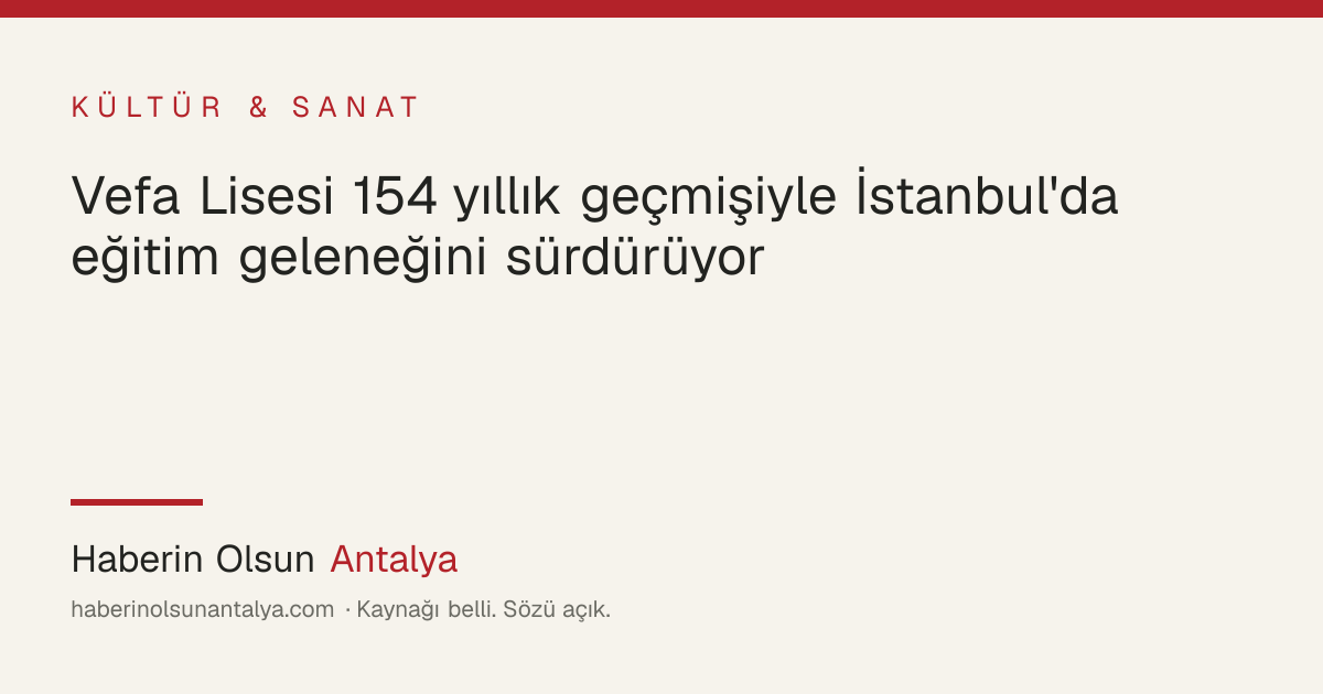 Vefa Lisesi tarihi ana bina ve Mütercim Rüştü Paşa Konağı dış görünümü